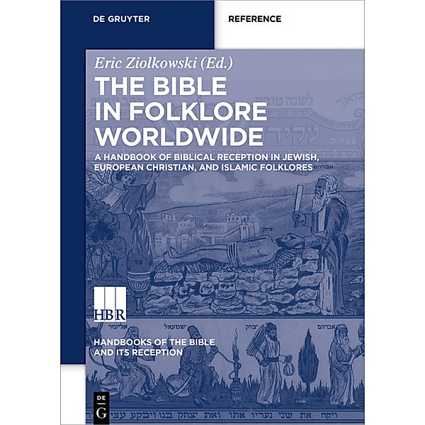 A Handbook of Biblical Reception in Jewish, European Christian, and Islamic Folklores.Vol.1