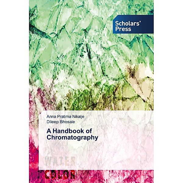 A Handbook of Chromatography, Anna Pratima Nikalje, Dileep Bhosale