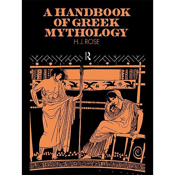 A Handbook of Greek Mythology, H. J. Rose