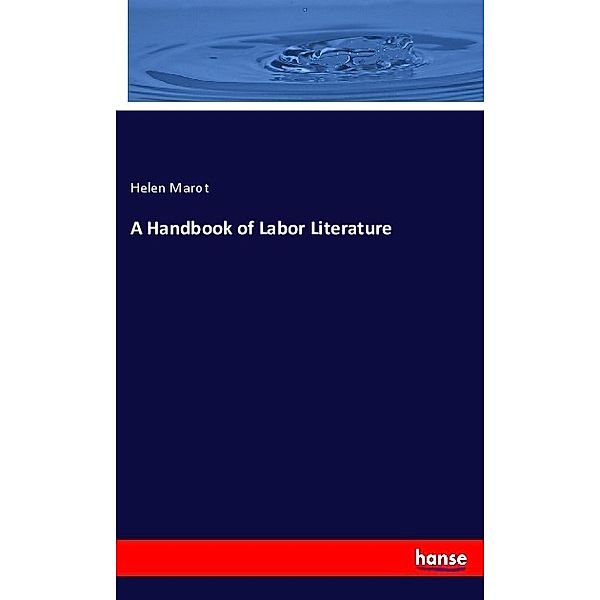 A Handbook of Labor Literature, Helen Marot
