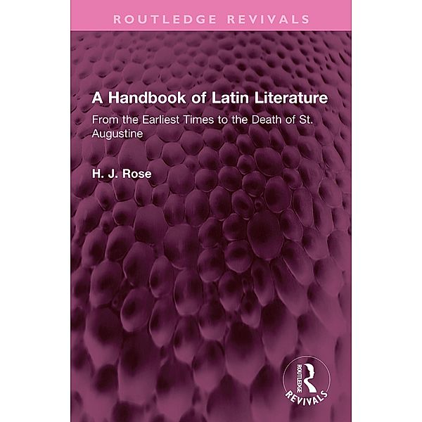 A Handbook of Latin Literature, H. J. Rose