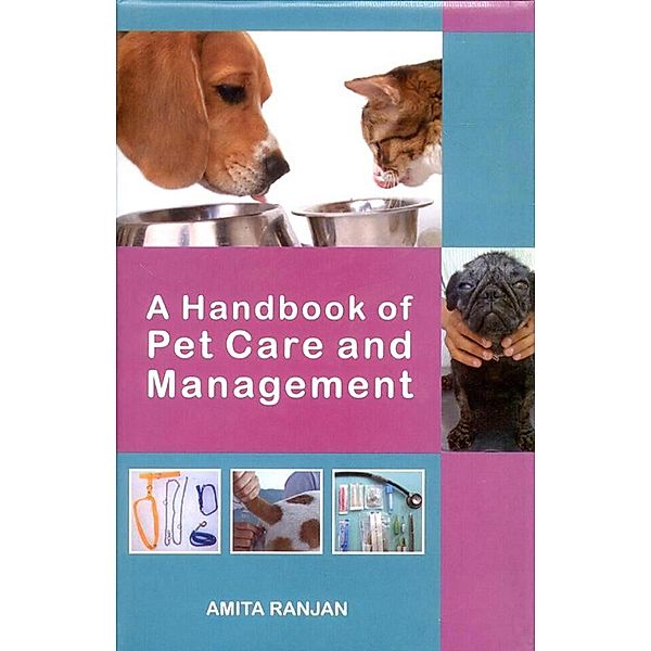 A Handbook of Pet Care and Management, Amita Ranjan