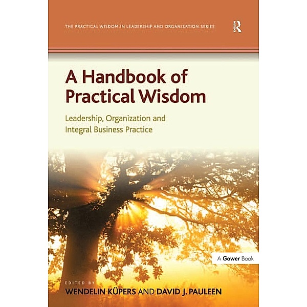 A Handbook of Practical Wisdom, Wendelin Küpers