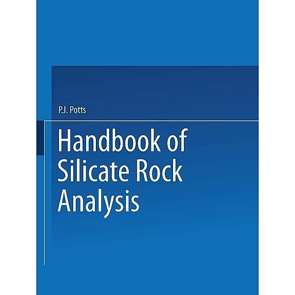 A Handbook of Silicate Rock Analysis, P. J. Potts
