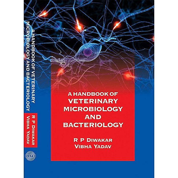 A Handbook Of Veterinary Microbiology And Bacteriology, R. P. Diwakar, Vibha Yadav