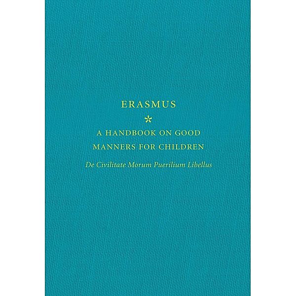 A Handbook on Good Manners for Children, Erasmus