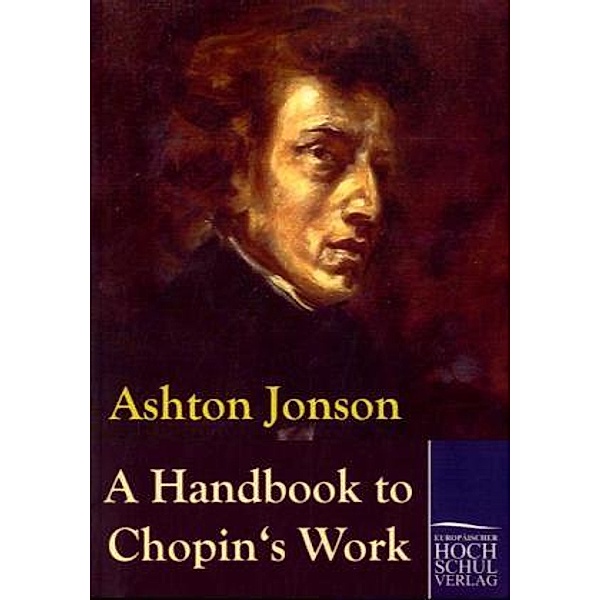 A Handbook to Chopin's Works, Ashton Jonson
