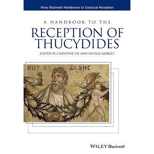 A Handbook to the Reception of Thucydides / HCRZ - Wiley-Blackwell Handbooks to Classical Reception, Christine Lee