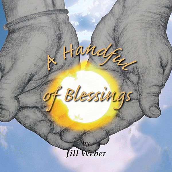 A Handful of Blessings, Jill Weber