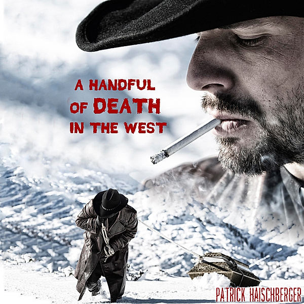 A Handful of Death in the West, Patrick Haischberger