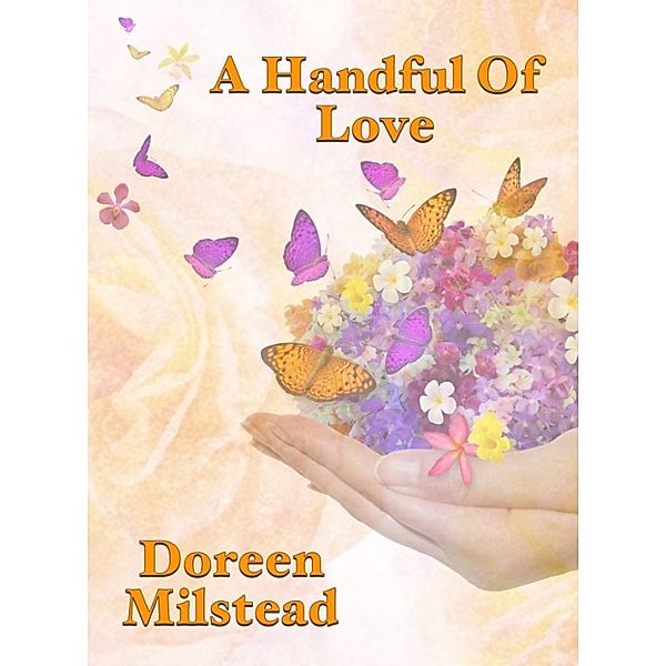 A Handful Of Love, Doreen Milstead