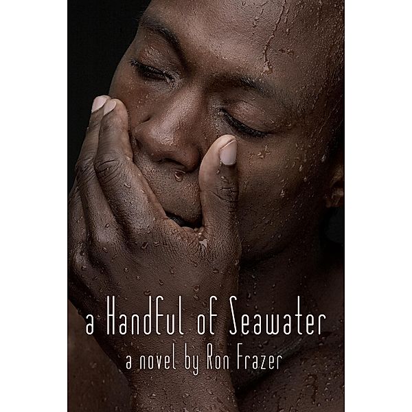 A Handful of Seawater, Ron Frazer