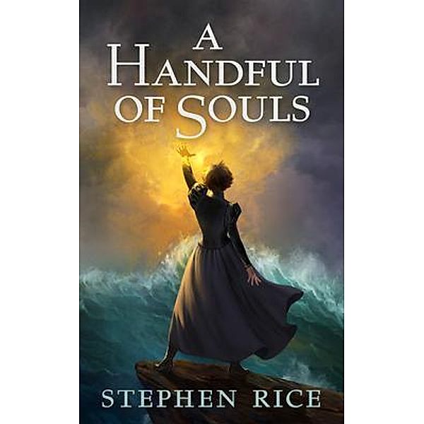 A Handful of Souls / The Split Sea Novels Bd.1, Stephen Rice