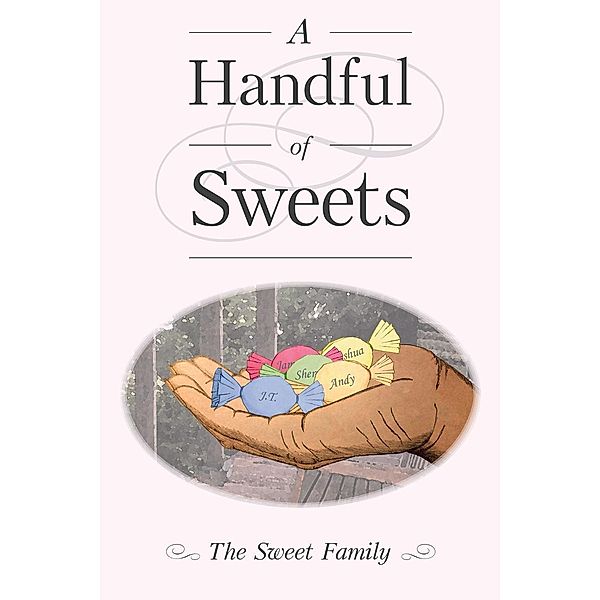 A Handful of Sweets / Page Publishing, Inc., The Sweet Family