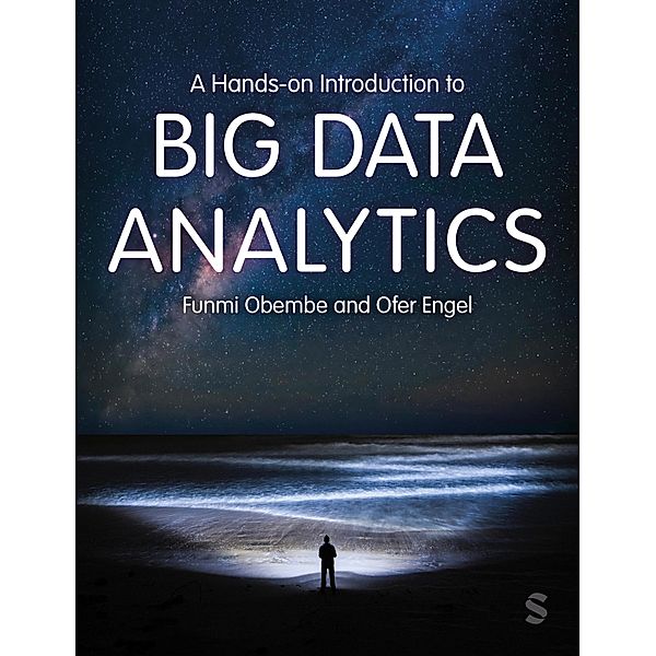 A Hands-on Introduction to Big Data Analytics, Funmi Obembe, Ofer Engel