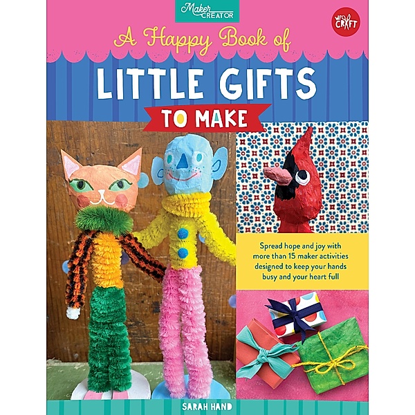 A Happy Book of Little Gifts to Make / Maker Creator, Sarah Hand