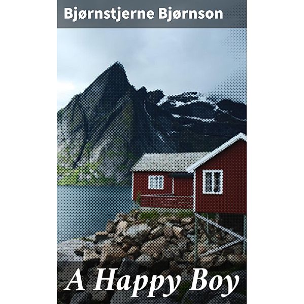 A Happy Boy, Bjørnstjerne Bjørnson