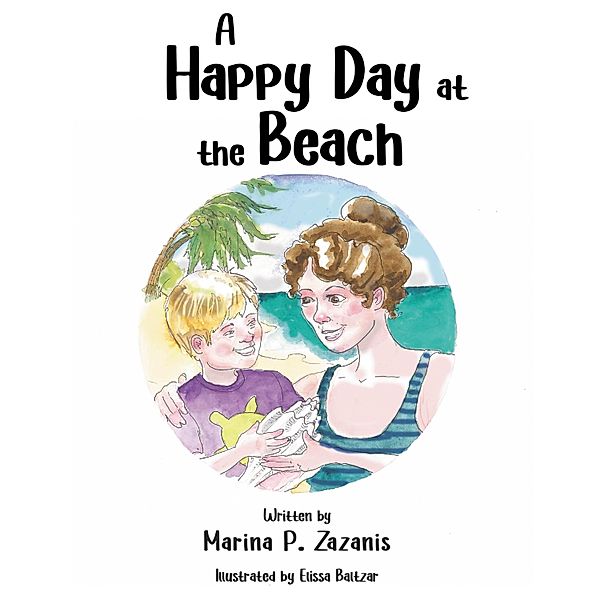 A Happy Day at the Beach, Marina P Zazanis