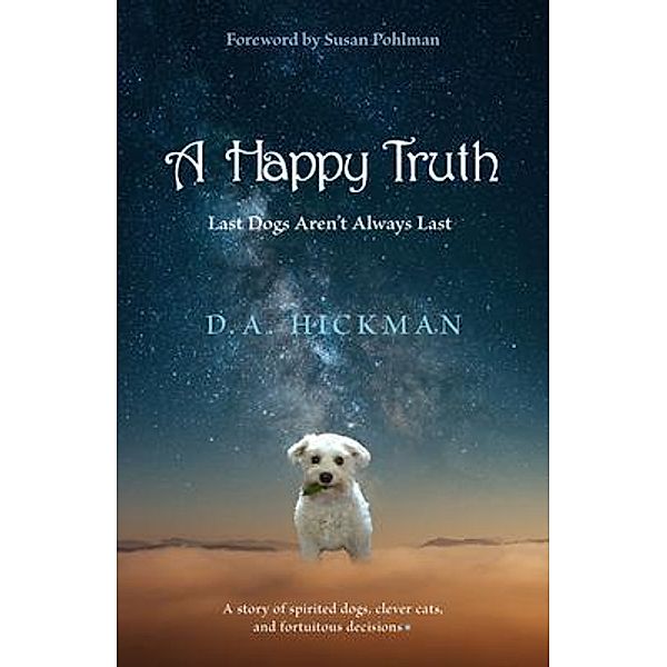 A Happy Truth, D. A. Hickman