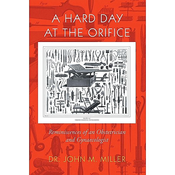 A Hard Day at the Orifice, John M. Miller