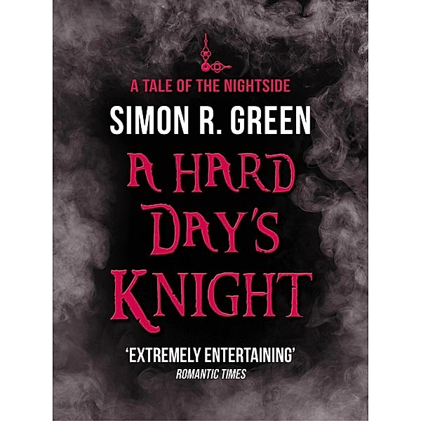 A Hard Day's Knight / Nightside Bd.11, Simon Green