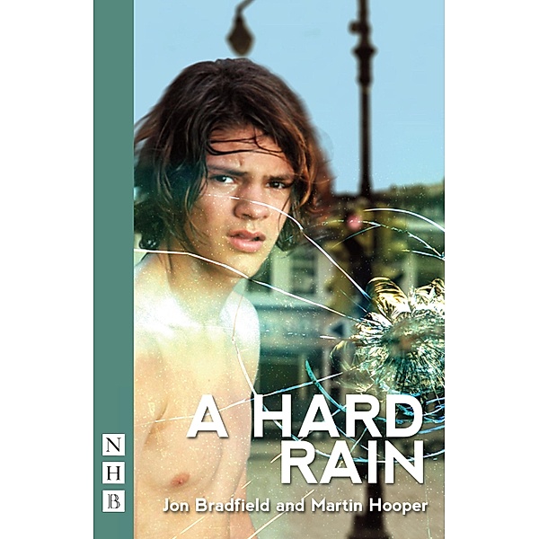 A Hard Rain (NHB Modern Plays), Jon Bradfield
