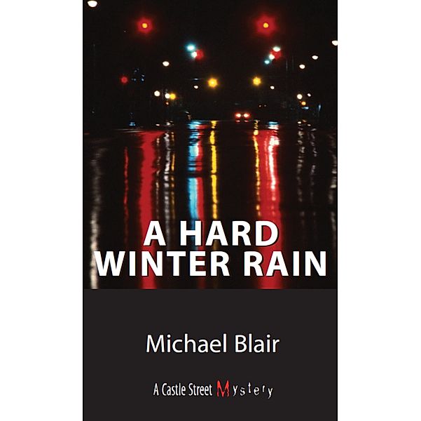 A Hard Winter Rain / A Joe Shoe Mystery Bd.1, Michael Blair