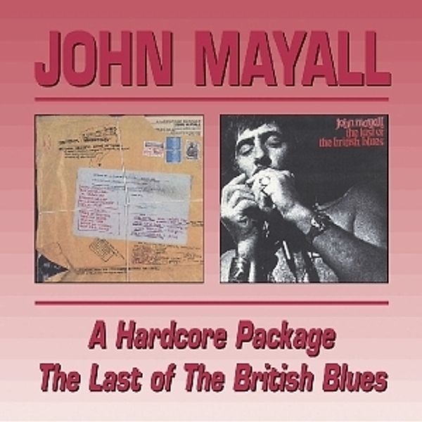A Hardcore Package/The Last Of The British Blues, John Mayall