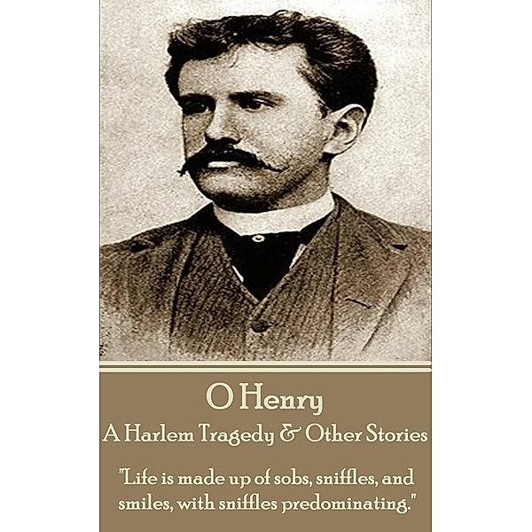 A Harlem Tragedy & Other Stories, O. Henry