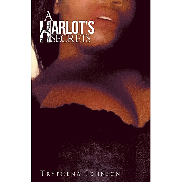 A Harlot's Secrets, Tryphena Johnson