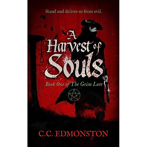 A Harvest Of Souls (The Grim Lore, #1) / The Grim Lore, C. C. Edmonston