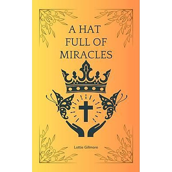 A Hat Full of Miracles, Lottie Gillmore