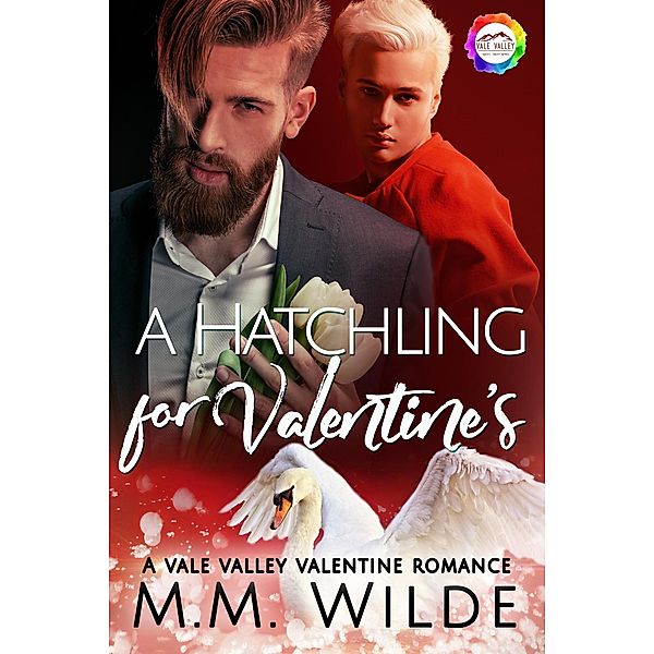 A Hatchling for Valentine's, M. M. Wilde