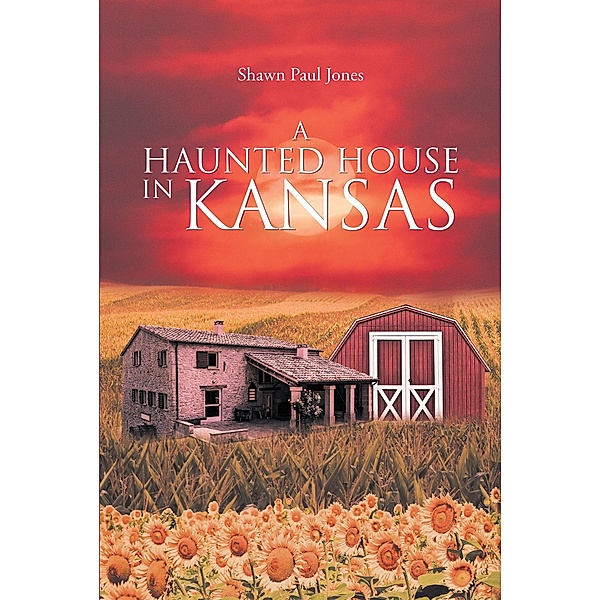 A Haunted House in Kansas, Shawn Paul Jones