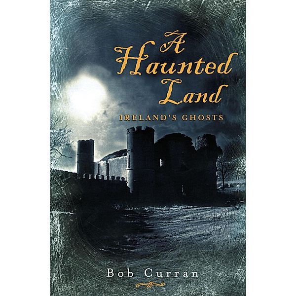A Haunted Land, Robert Curran