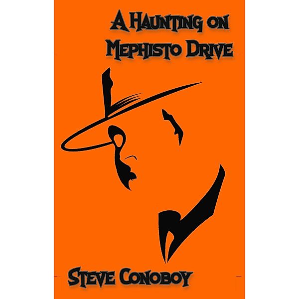 A Haunting On Mephisto Drive / Mephisto Drive, Steve Conoboy