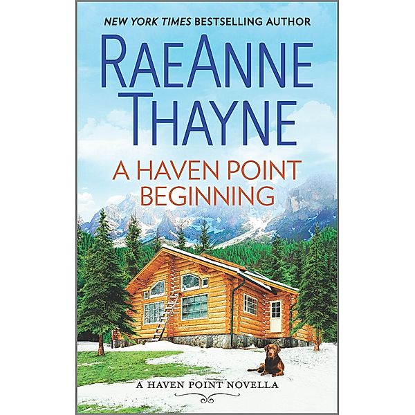 A Haven Point Beginning / Haven Point, Raeanne Thayne
