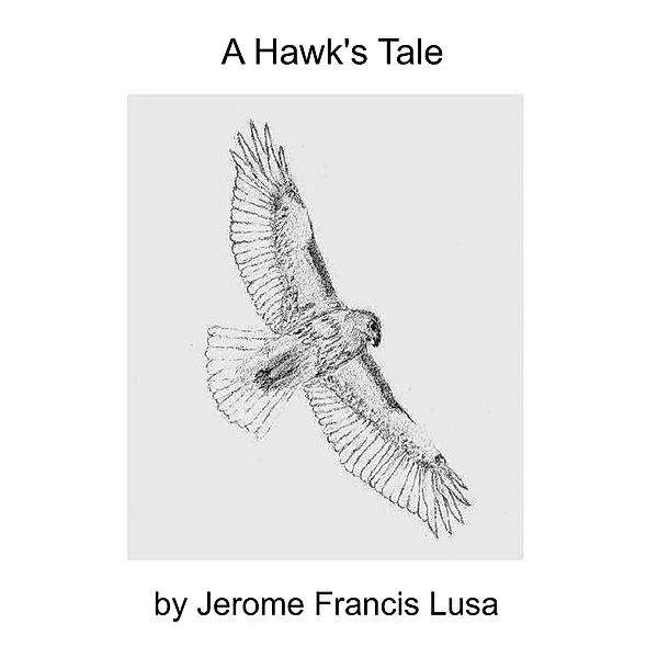 A Hawk's Tale, Jerome Francis Lusa