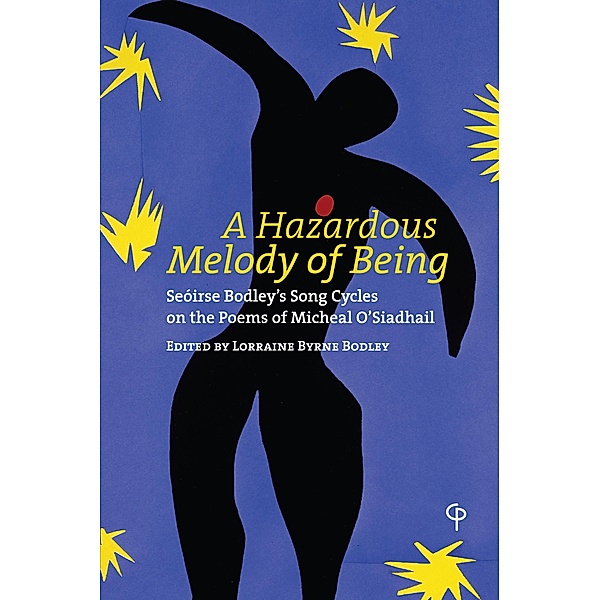 A Hazardous Melody of Being / Carysfort Press Ltd. Bd.795, Lorraine Byrne Bodley