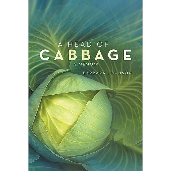 A Head of Cabbage, Barbara Johnson