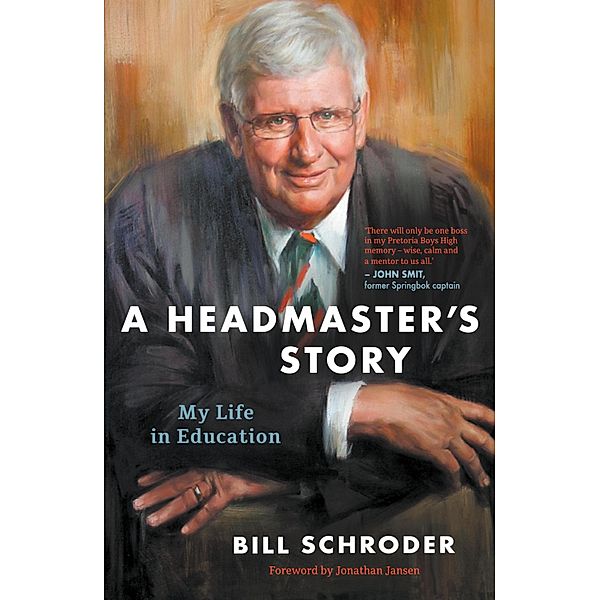 A Headmaster's Story, Bill Schroder