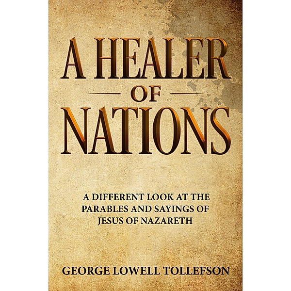 A Healer of Nations, George Lowell Tollefson