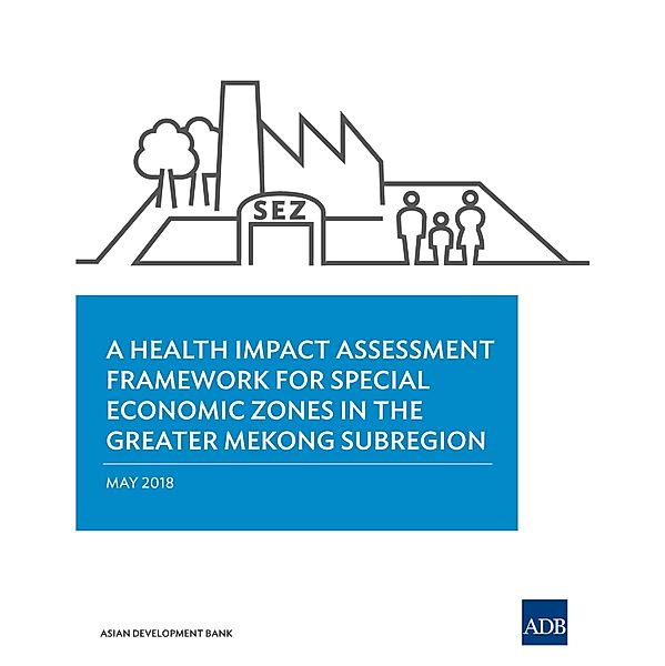 A Health Impact Assessment Framework for Special Economic Zones in the Greater Mekong Subregion