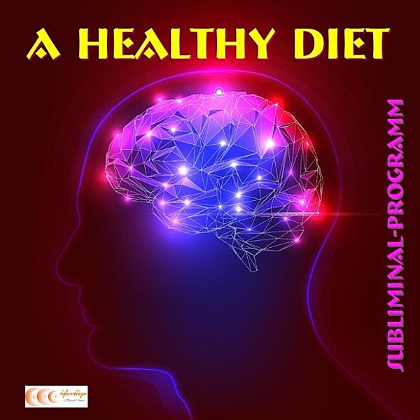 A healthy diet: Subliminal-program, Michael Bauer