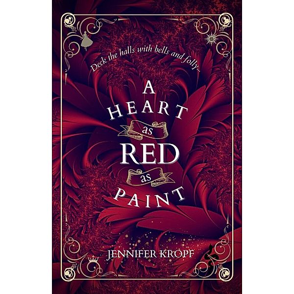 A Heart as Red as Paint (The Winter Souls Series, #2) / The Winter Souls Series, Jennifer Kropf