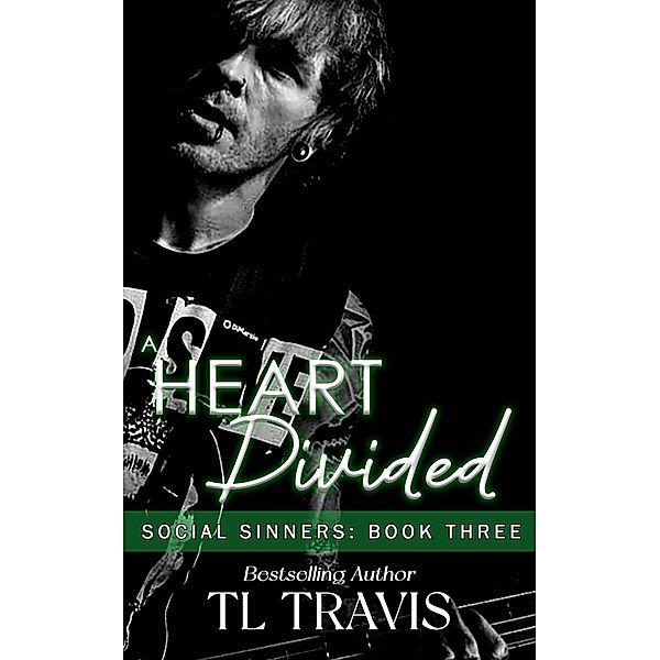 A Heart Divided (Social Sinners, #3) / Social Sinners, TL Travis