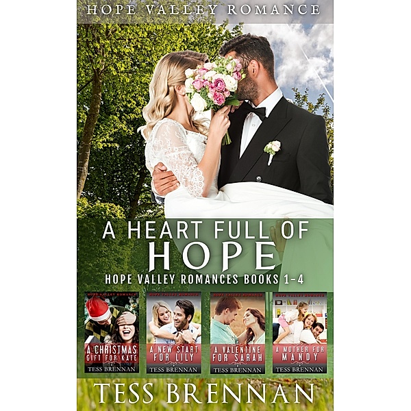 A Heart Full of Hope (Hope Valley Romance) / Hope Valley Romance, Tess Brennan
