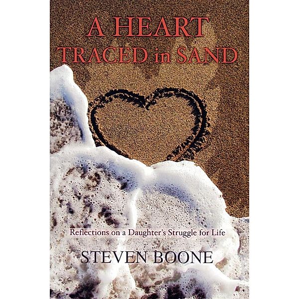 A Heart Traced In Sand, Steven Boone