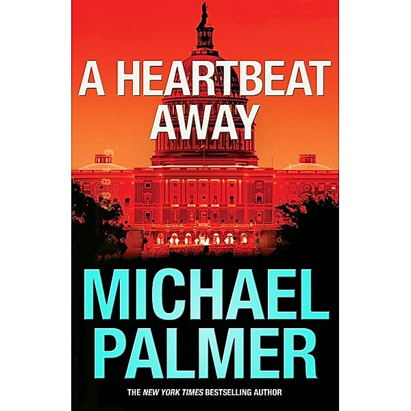 A Heartbeat Away, Michael Palmer