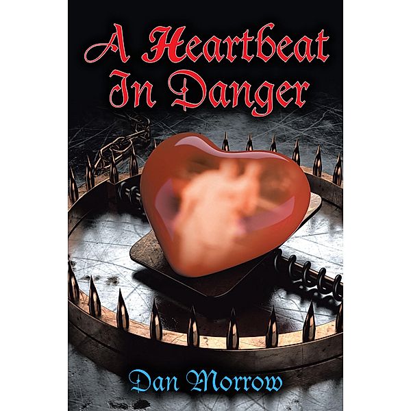 A Heartbeat in Danger, Dan Morrow